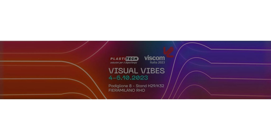 Vieni a trovarci al VISCOM 2023!